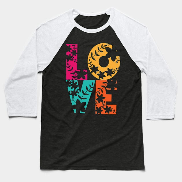 LOVE Floral Design Baseball T-Shirt by Sanu Designs